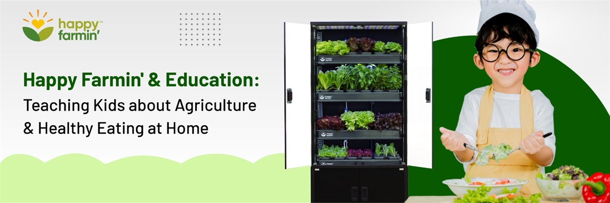 Happy Farmin' and Education: Teaching Kids about Agriculture and Healthy Eating at Home